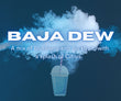 Baja Dew